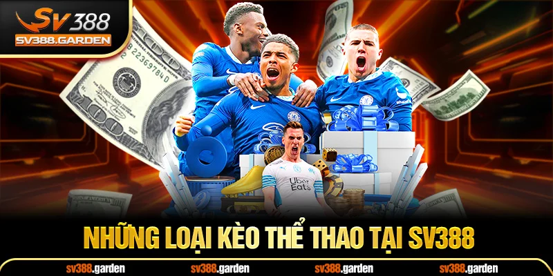 Những loại kèo thể thao tại sv388